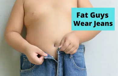 How Should Fat Guys Wear Jeans? Must Read For Fat Guys