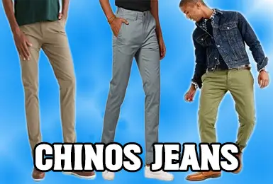 What Are Chinos Jeans? A to Z of Chinos