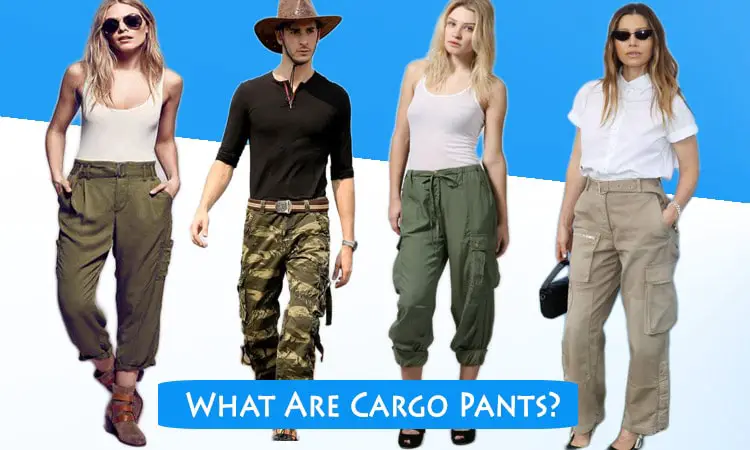 What Are Cargo Pants History of Cargo Pants