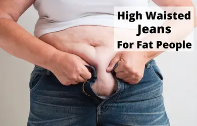 How To Wear High Waisted Jeans If You’re Fat?
