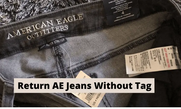 Can You Return American Eagle Jeans Without Tags?