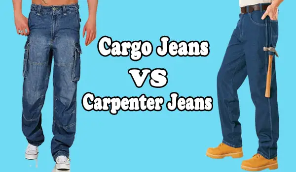 Cargo Jeans Vs Carpenter Jeans