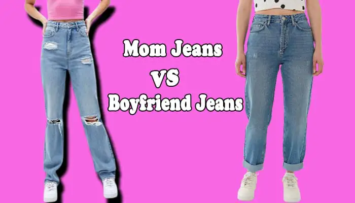mom jeans VS boyfriend jeans, boyfriend jeans for women