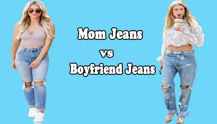 Difference between mom jeans and boyfriend jeans