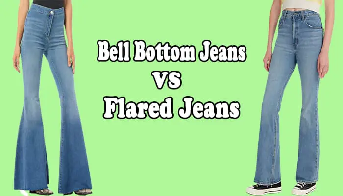 What's the difference between flared jeans and bell bottoms
