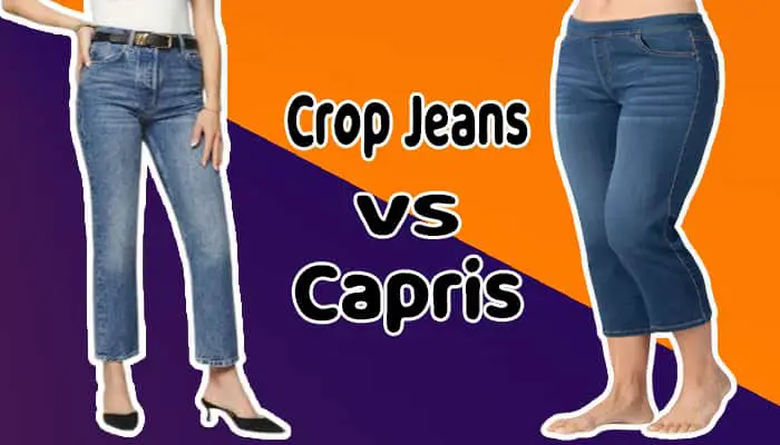 Crop jeans vs Capris