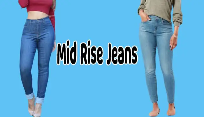 What Are Mid Rise Jeans? Mid Rise vs High Rise vs Regular Rise