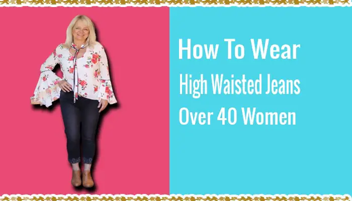 How to Wear High-waisted Jeans Over 40?