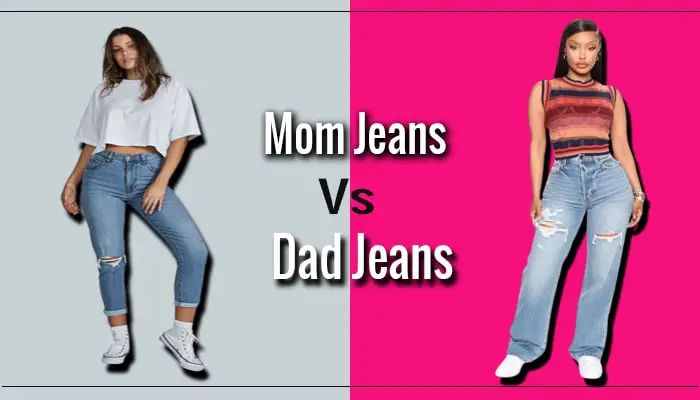 What Is The Difference Between Mom and Dad Jeans