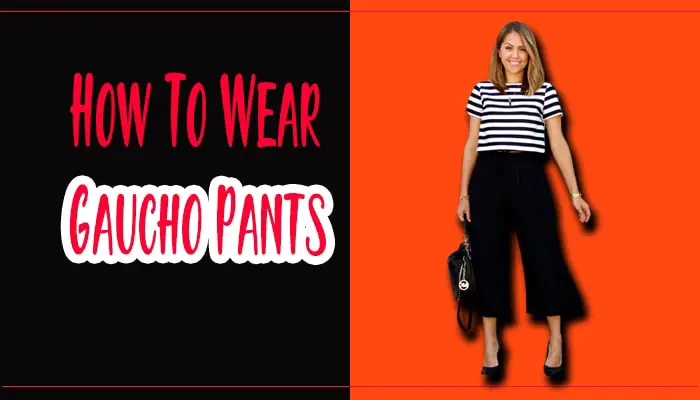 The Ultimate Guide to Wearing Gaucho Pants | 16 Outfit Ideas with Gaucho Pants