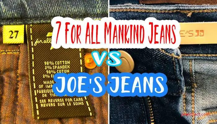 7 For All Mankind vs Joes Jeans