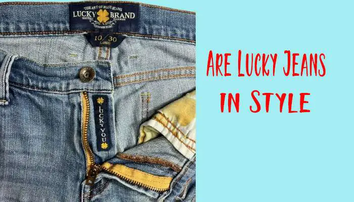 Are Lucky Jeans Still In Style