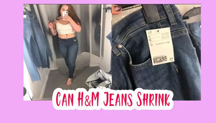 Can H&M Jeans Shrink