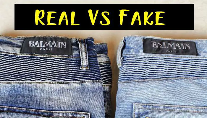 How To Tell If Jeans Are Real? Real vs Fake Balmain